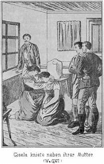 Gisela kniete neben ihrer Mutter.